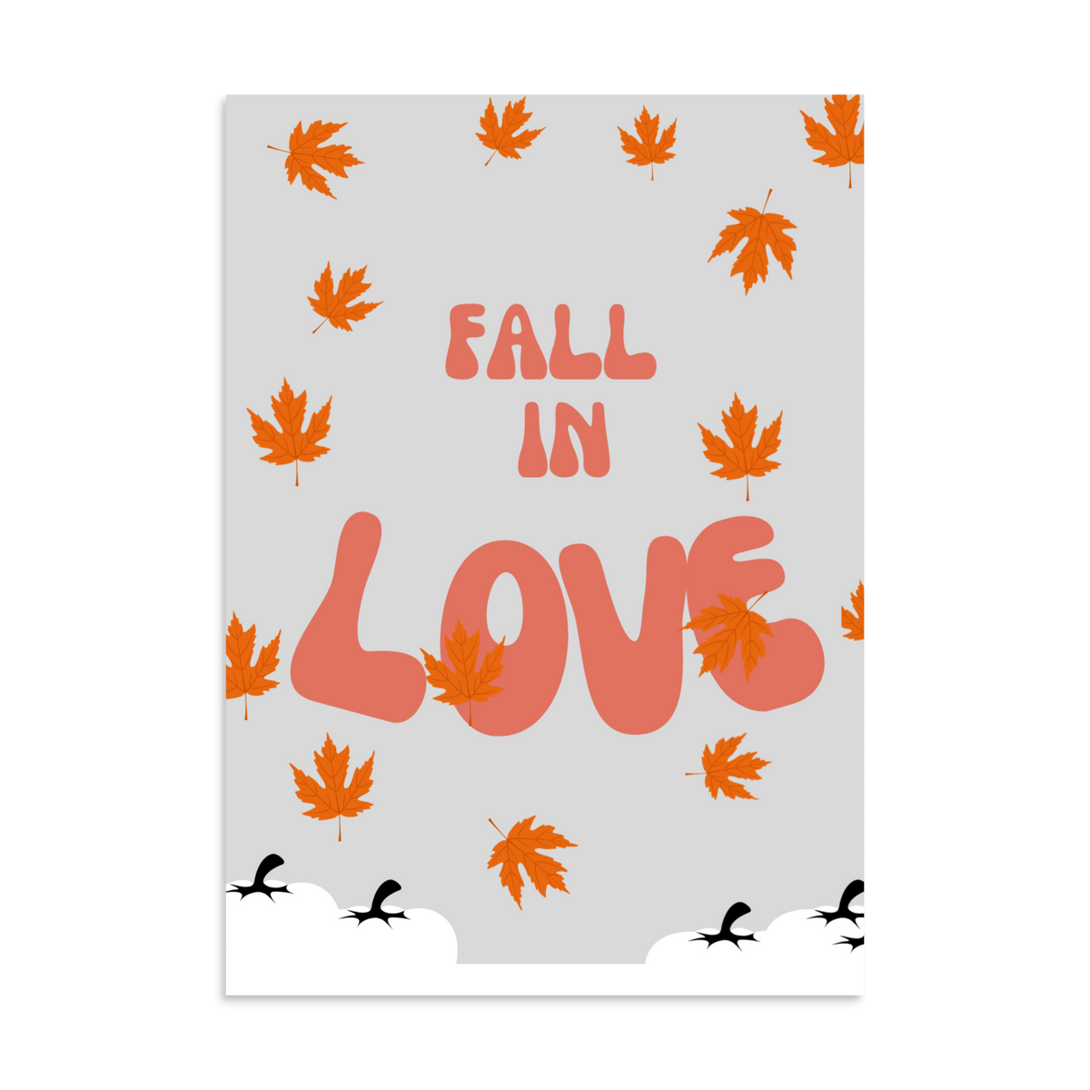 A square art print with a light gray background featuring the phrase 'FALL IN LOVE' in coral pink lettering, decorated with scattered orange maple leaves and small black bird silhouettes on white clouds at the bottom.